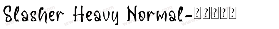 Slasher Heavy Normal字体转换